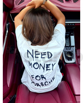 Tričko NEED MONEY FOR PORSCHE